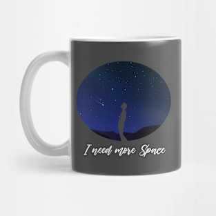 I Need Space Night Sky Funny Science Astronomy Galaxy Stars Mug